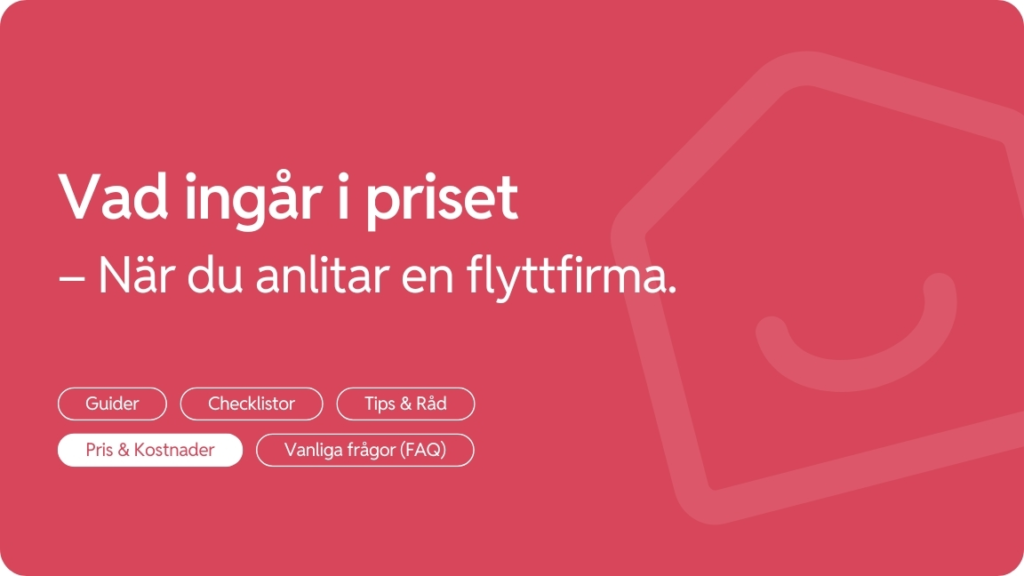 Vad ingar i priset nar du bokar en flyttfirma