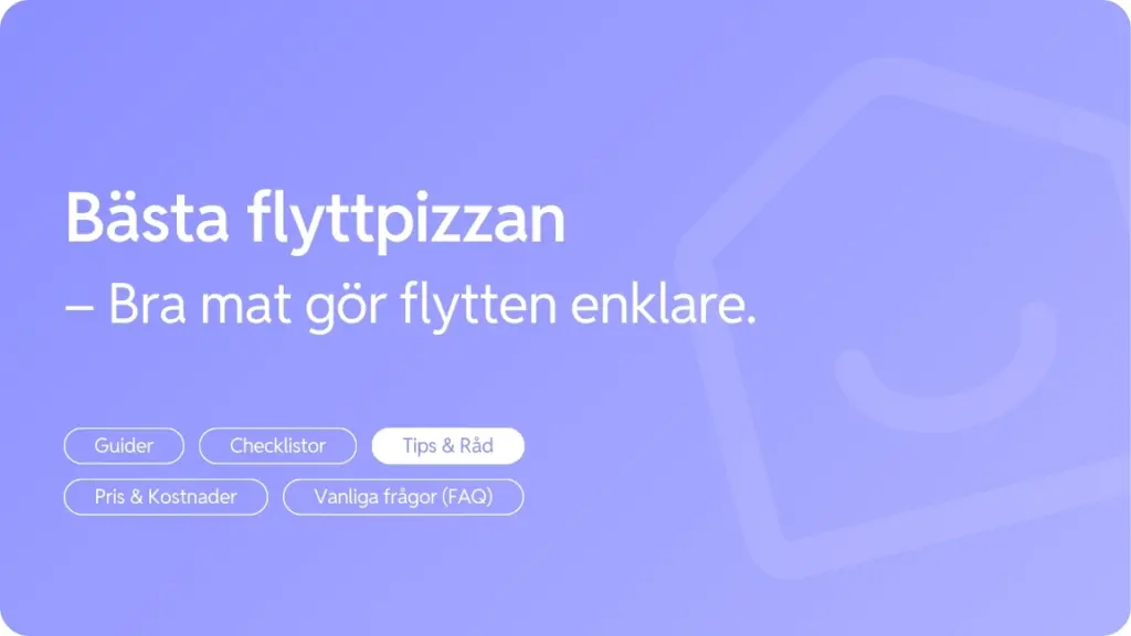 Basta pizzan vid flytt