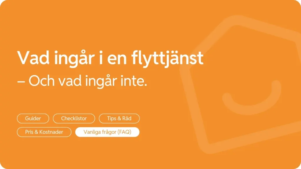 Vad ingar i en flyttjanst Och vad ingar inte