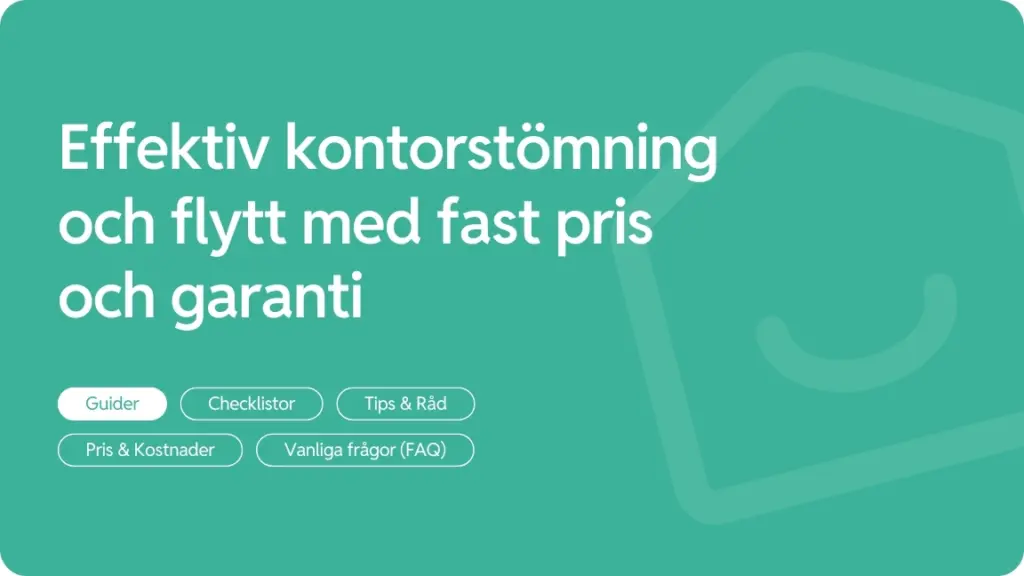 Effektiv kontorstomning och flytt med fast pris och garanti