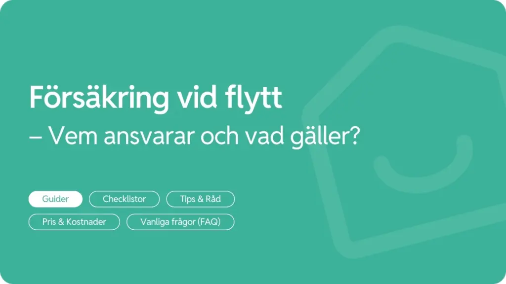 Forsakring vid flytt Vem ansvarar och vad galler