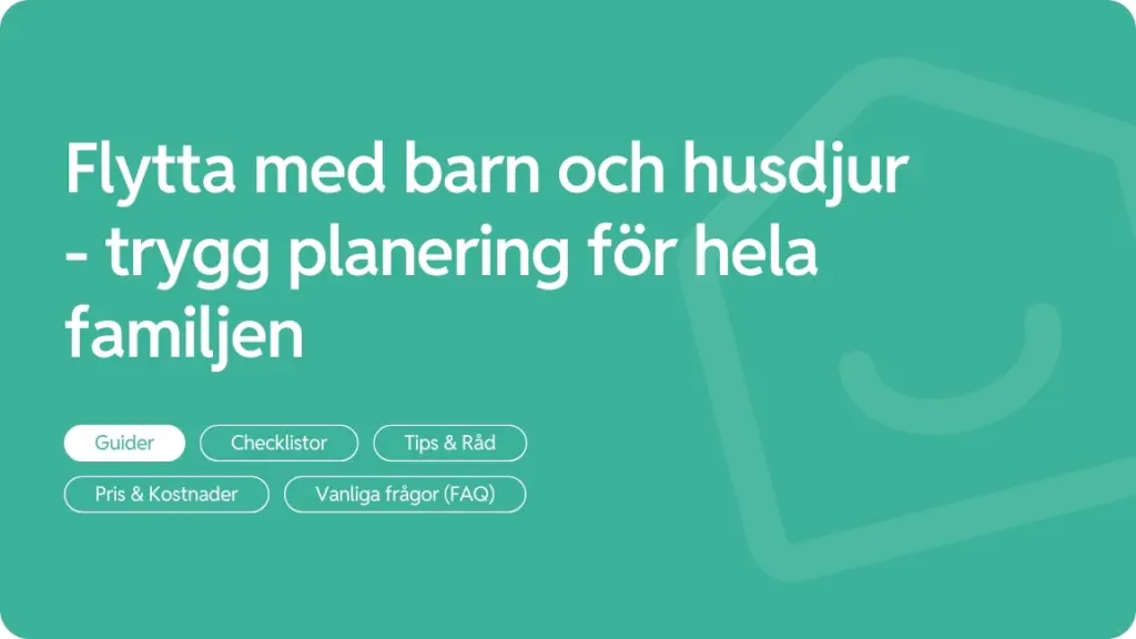 Flytta med barn och husdjur trygg planering for hela familjen