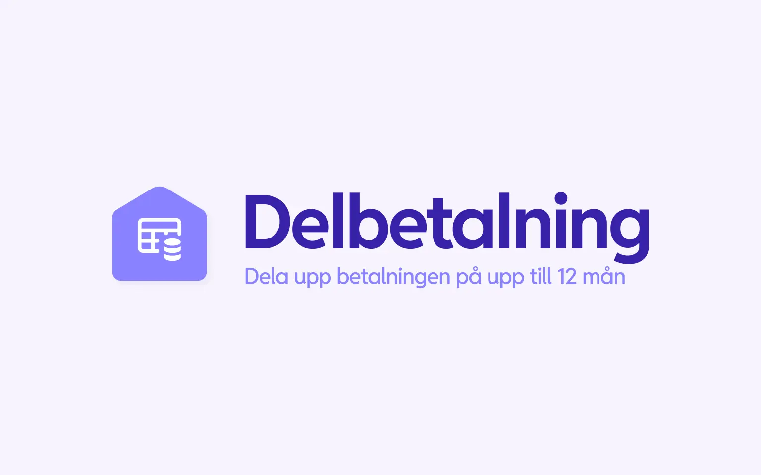 Dela upp till betalningen rantefritt i upp till 12 manader