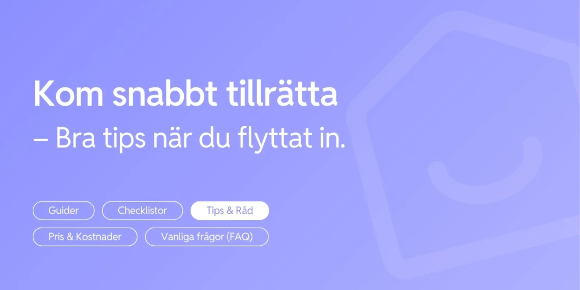 Kommer tillratta nar du flyttat in