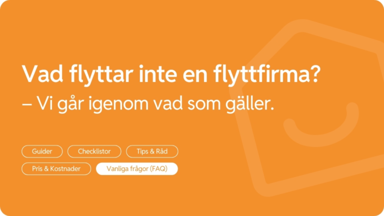 Vilka saker flyttar inte flyttfirmor